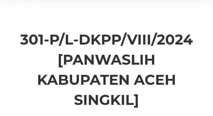 DKPP Belum Jadwalkan Sidang Dugaan Pelanggaran Kode Etik Anggota Panwaslih Aceh Singkil, Pengacara Pelapor: DKPP Harus Bekerja Profesional