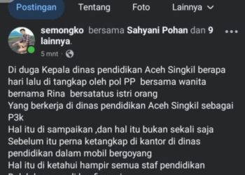 Geger! Unggahan Akun “Semongko” Bongkar Dugaan Skandal Kadisdik Aceh Singkil, Benarkah Terjaring Razia?‎