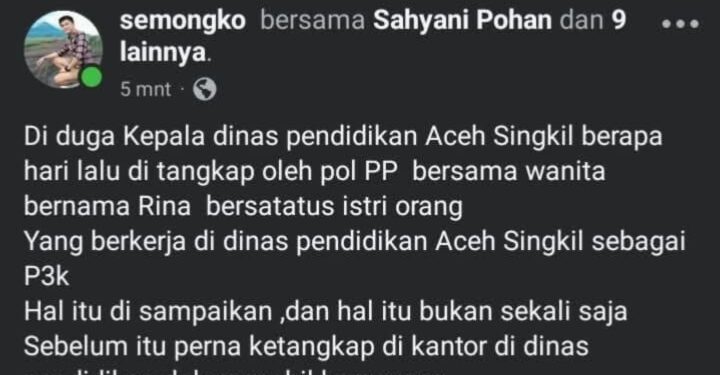 Geger! Unggahan Akun “Semongko” Bongkar Dugaan Skandal Kadisdik Aceh Singkil, Benarkah Terjaring Razia?‎